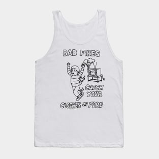 Bad Fires Tank Top